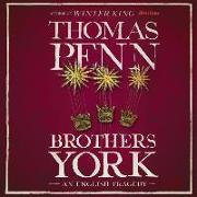 Brothers York: An English Tragedy