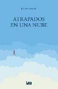 Atrapados En Una Nube