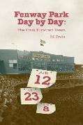 Fenway Park Day by Day: The First Hundred Years