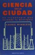 Ciencia en la ciudad . La tecnología detrás de la metrópolis