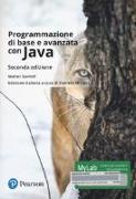 Programmazione di base e avanzata con Java. Ediz. Mylab