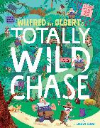 Wilfred and Olbert's Totally Wild Chase