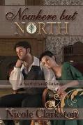 Nowhere But North: A North and South Variation