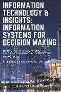 Information Technology & Insights: Information Systems for Decision Making: Bringing a Vision and Understanding to Effective Practices