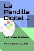 La Pandilla Digital Y El Profesor Anal