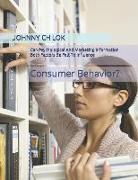 Can Psychological and Marketing Information Both Factors Be Felt to Influence: Consumer Behavior?