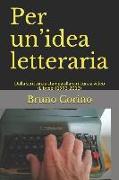Per Un'idea Letteraria: Dalla Scrittura a Stampa Alla Scrittura a Video (Litweb) (1993-2013)