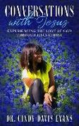 Conversations with Jesus: Experiencing the Love of God Through Jesus