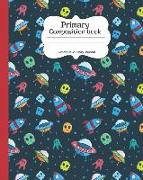 Primary Composition Book: Story Journal Grades K-2 Draw and Write Notebook Half Picture Space and Half Skip Line Spacing Cute Space Rockets