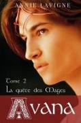 Avana: Tome 2 La Quête Des Mages