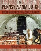 The Pennsylvania Dutch: From Migration to Acculturation