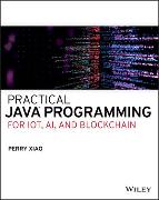 Practical Java Programming for Iot, AI, and Blockchain