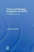 Coping with Dyslexia, Dysgraphia and ADHD