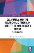 California and the Melancholic American Identity in Joan Didion’s Novels