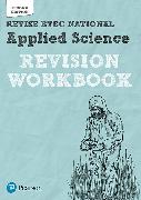 Pearson REVISE BTEC National Applied Science Revision Workbook - 2023 and 2024 exams and assessments