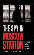 The Spy in Moscow Station