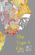 The Type V City: Codifying Urban Material Inequity