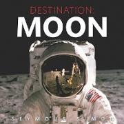 Destination: Moon