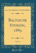 Baltische Studien, 1889, Vol. 39 (Classic Reprint)