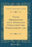 Neuere Abhandlungen der K. Böhmischen Gesellschaft der Wissenschaften, 1791 (Classic Reprint)