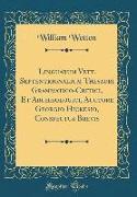 Linguarum Vett. Septentrionalium Thesauri Grammatico-Critici, Et Archæologici, Auctore Georgio Hickesio, Conspectus Brevis (Classic Reprint)