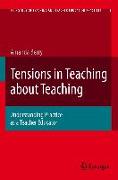 Tensions in Teaching about Teaching