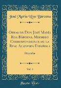 Obras de Don José María Roa Bárcena, Miembro Correspondiente de la Real Academia Española, Vol. 4
