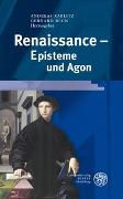 Renaissance - Episteme und Agon