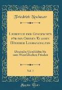 Lehrbuch der Geschichte für die Oberen Klassen Höherer Lehranstalten, Vol. 2