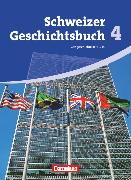 Schweizer Geschichtsbuch, Aktuelle Ausgabe, Band 4, Zeitgeschichte seit 1945, Schulbuch