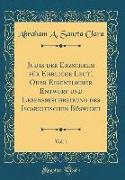 Judas der Erzschelm für Ehrliche Leut', Oder Eigentlicher Entwurf und Lebensbeschreibung des Iscariotischen Böswicht, Vol. 1 (Classic Reprint)