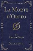 La Morte d'Orfeo (Classic Reprint)