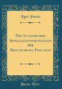 Die Allgemeinen Appellationsprivilegien für Brandenburg-Preußen (Classic Reprint)