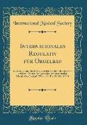 Internationales Regulativ für Orgelbau
