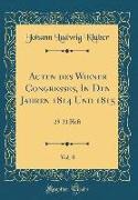 Acten des Wiener Congresses, In Den Jahren 1814 Und 1815, Vol. 8