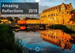 Amazing Reflections 2019: Faszinierende Spiegelungen aus aller Welt (Wandkalender 2019 DIN A4 quer)