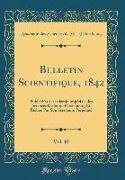 Bulletin Scientifique, 1842, Vol. 10
