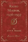 Radio Mirror, 1936-1937, Vol. 7 (Classic Reprint)