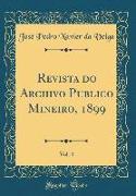Revista do Archivo Publico Mineiro, 1899, Vol. 4 (Classic Reprint)