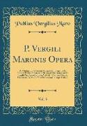 P. Vergili Maronis Opera, Vol. 3