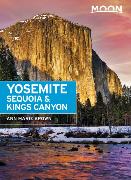 Moon Yosemite, Sequoia & Kings Canyon (Eighth Edition)