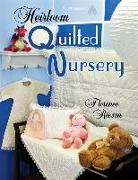 Heirloom Quilted Nursery [With CDROM and Pattern(s)]