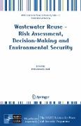 Wastewater Reuse - Risk Assessment, Decision-Making and Environmental Security