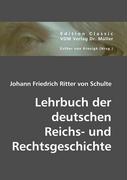 Lehrbuch der deutschen Reichs- und Rechtsgeschichte