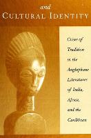 Colonialism and Cultural Identity: Crises of Tradition in the Anglophone Literatures of India, Africa, and the Caribbean