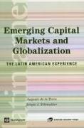 Emerging Capital Markets and Globalization: The Latin American Experience