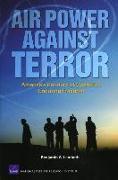 Air Power Against Terror: America's Conduct of Operation Enduring Freedom