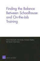 Finding the Balance Between Schoolhouse and On-The-Job Training