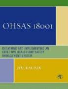 Ohsas 18001: Designing and Implementing an Effective Health and Safety Management System