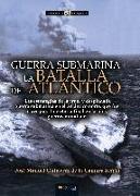 Guerra submarina : la batalla del Atlántico